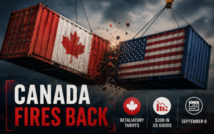 Canada Fires Back: Retaliatory Tariffs on $20 Billion in US Goods Set to Hit September 8