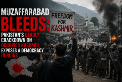 Muzaffarabad Bleeds: Pakistan’s Deadly Crackdown on Occupied Kashmir Exposes a Democracy in Ruins