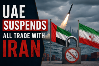 UAE Suspends All Trade With Iran After Ballistic Missile Attack on Gulf Waters